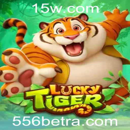 Explorando o Mundo de LuckyTiger: O Jogo de Sortes e Estratégias com 556bet